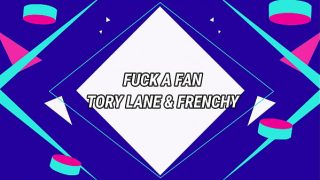 FUCK A FAN 4K – WILD WOMAN TORY LANE DOMINATES her FRENCH FAN MARK