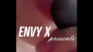 Fucking myself silly part 2 ft ENVY X